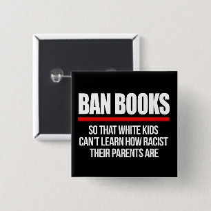 Ban Books, damit weiße Kinder keinen Square Sticke Button