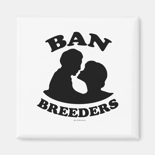 BAN BREEDERS MAGNET (Vorne)