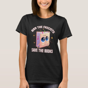 Ban Die Faschisten Rettete das Buch T-Shirt