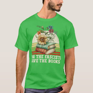 Ban die Faschisten Rettete die Bücher T-Shirt