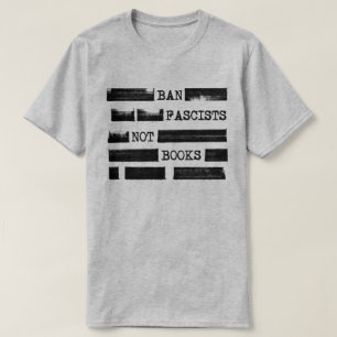 Ban Faschisten nicht Bücher erstellt T-Shirt