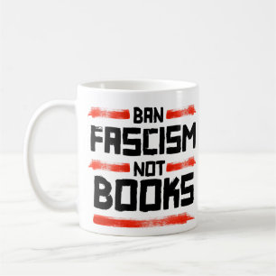 BAN FASCISM NOT BUCHS KAFFEETASSE