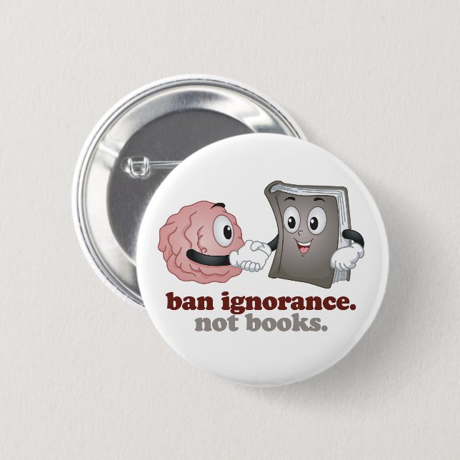 Ban Ignorance Not Books Button (Vorne & Hinten)