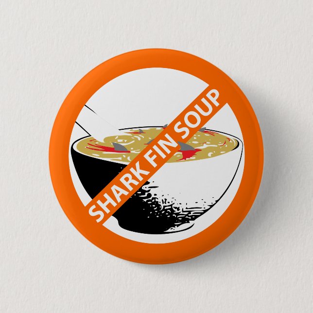 BAN SHARK FIN SOUP BUTTON (Vorderseite)