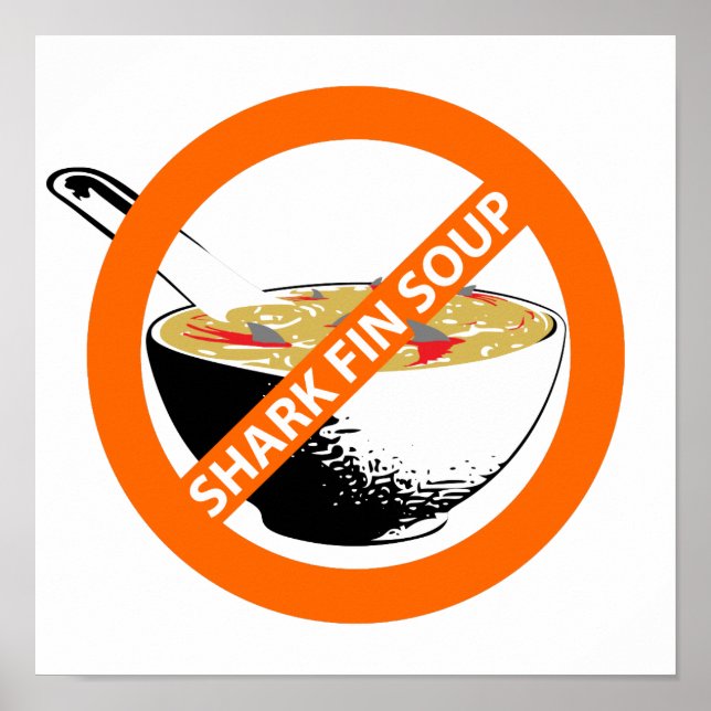 BAN SHARK FIN SOUP POSTER (Vorne)