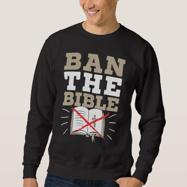 Ban The Bible Anti Religion Agnostic Blackcraft At Sweatshirt (Vorderseite)
