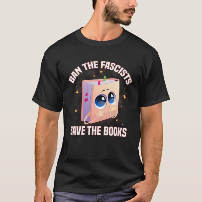 Ban The Fascists Save The Books  Book T-Shirt (Vorderseite)