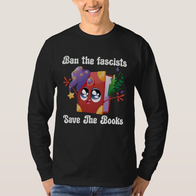 Ban The Fascists Save The Books  Book T-Shirt (Vorderseite)