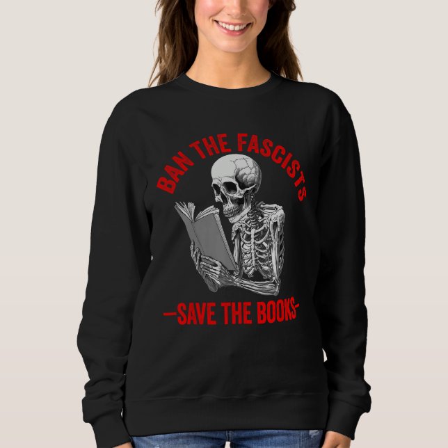 Ban The Fascists Save The Books  Book  Worm Nerd 1 Sweatshirt (Vorderseite)