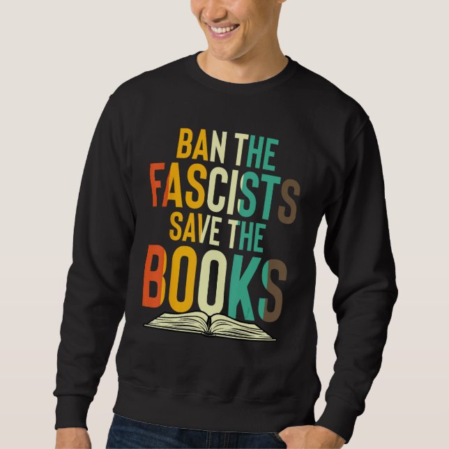 Ban The Fascists Save The Books  Book  Worm Nerd 1 Sweatshirt (Vorderseite)