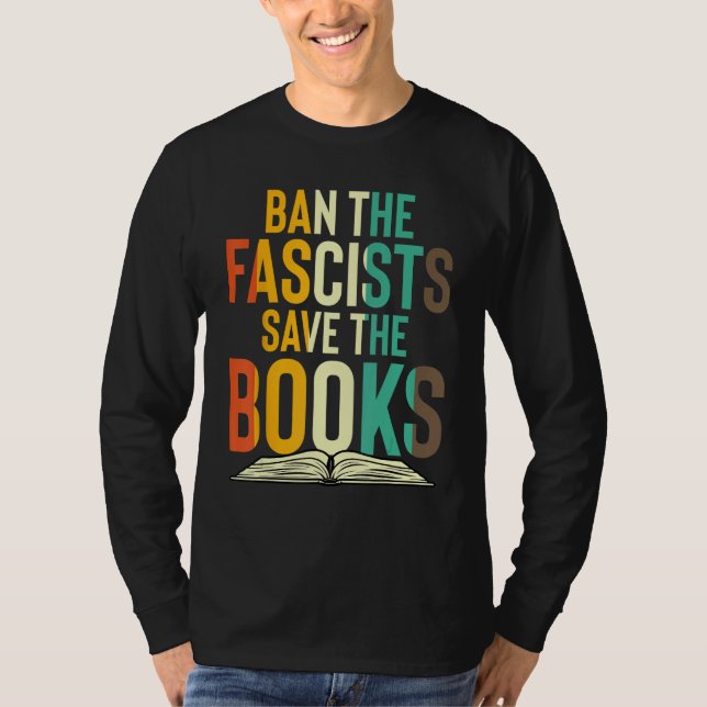 Ban The Fascists Save The Books  Book  Worm Nerd 1 T-Shirt (Vorderseite)