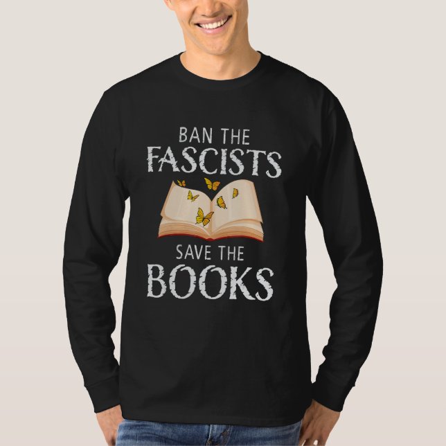 Ban The Fascists Save The Books  Book  Worm Nerd 1 T-Shirt (Vorderseite)