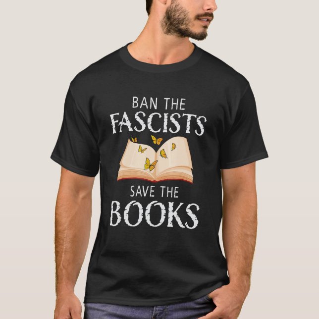 Ban The Fascists Save The Books  Book  Worm Nerd 1 T-Shirt (Vorderseite)