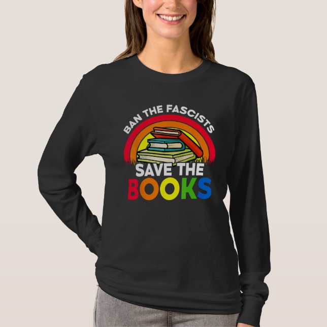 Ban The Fascists Save The Books  Book  Worm Nerd 4 T-Shirt (Vorderseite)
