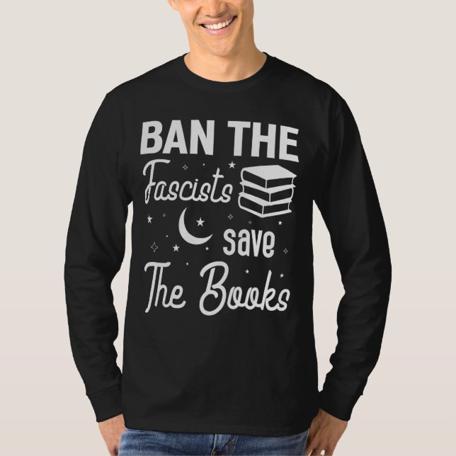 Ban The Fascists Save The Books  Book  Worm Nerd 9 T-Shirt (Vorderseite)