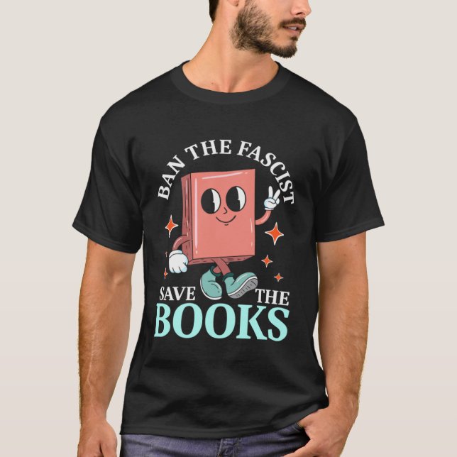 Ban the fascists save the books Graphic T-Shirt (Vorderseite)