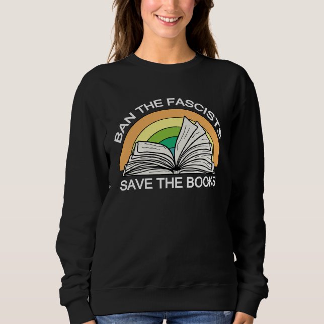 Ban the Fascists Save the BooksStand Against Fasci Sweatshirt (Vorderseite)