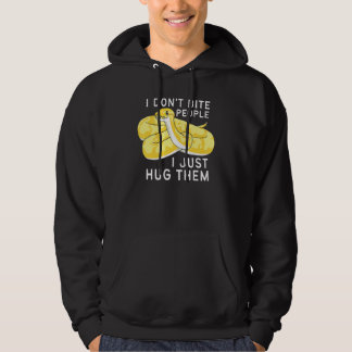 Banana Ball Phyton I Don't Bite People I Just Hug  Hoodie