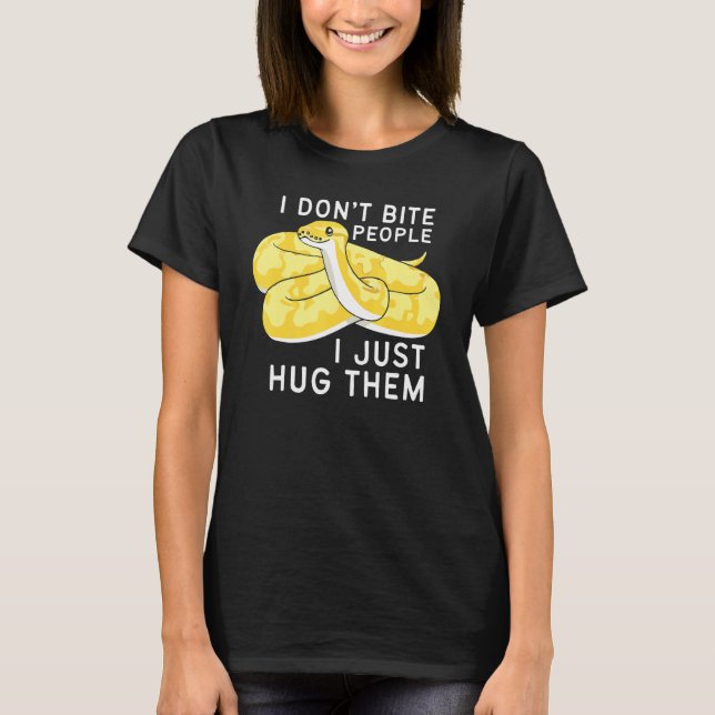 Banana Ball Phyton I Don't Bite People I Just Hug  T-Shirt (Vorderseite)
