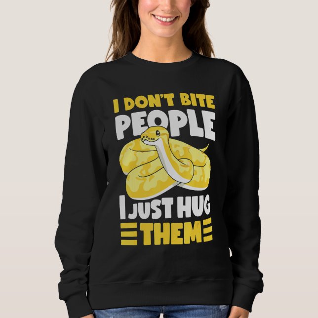 Banana Ball Python I Don't Bite People I Just Hug  Sweatshirt (Vorderseite)