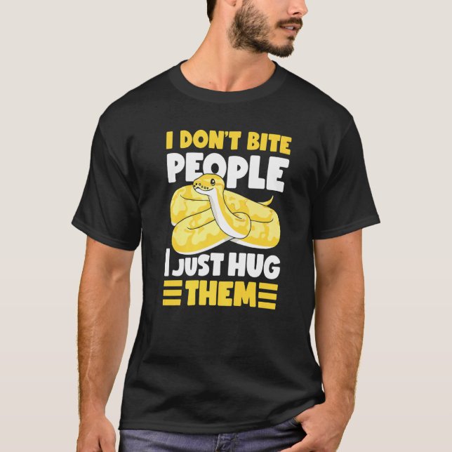 Banana Ball Python I Don't Bite People I Just Hug  T-Shirt (Vorderseite)