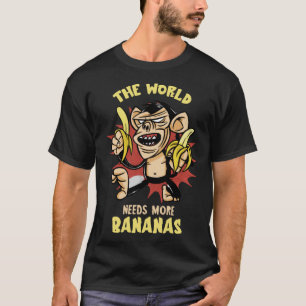 Banana Die Welt braucht Vegane Lebensmittel Sommer T-Shirt