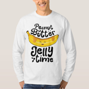 Banana Erdnuss Butter Jelly Time Funny Sweet Fruch T-Shirt