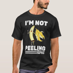 Banana Im Peeling nicht gut vegetarische Vegan T-Shirt
