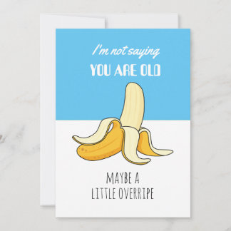 Banana Little Overripe Funny Geburtstagsgeschenk Einladung