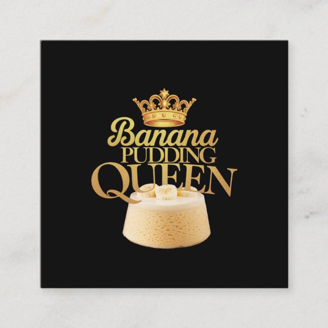 Banana Pudding Queen Ultimate Design zum Dessert Quadratische Visitenkarte (Vorderseite)