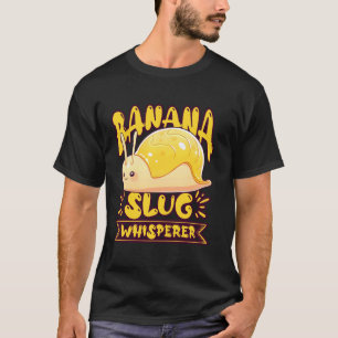 Banana Slug Catcher Quote für Schneckenfänger T-Shirt