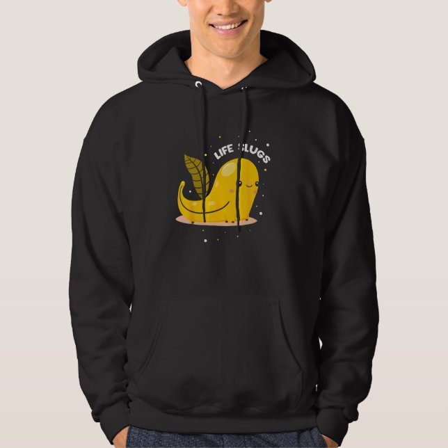 Banana Slug Quote for Banana Snail and Snail Catch Hoodie (Vorderseite)