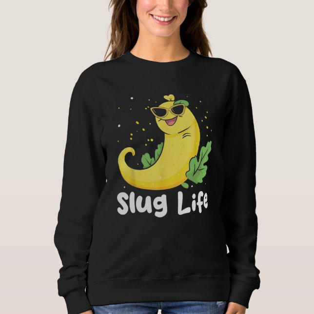 Banana Snail Catcher Quote for Banana Slug 11 Sweatshirt (Vorderseite)