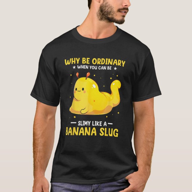 Banana Snail Catcher Zitat Banana Slug T-Shirt (Vorderseite)