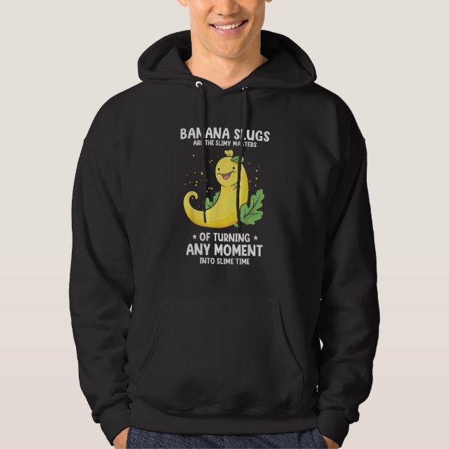 Banana Snail Quote for Snail Catcher and Snail Cat Hoodie (Vorderseite)
