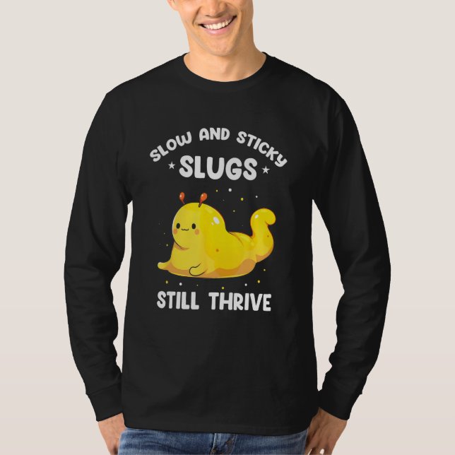 Banana Snail Quote for Snail Catcher and Snail Cat T-Shirt (Vorderseite)