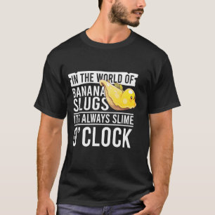 Banana Snail Quote für Schneckenfänger und Schneck T-Shirt