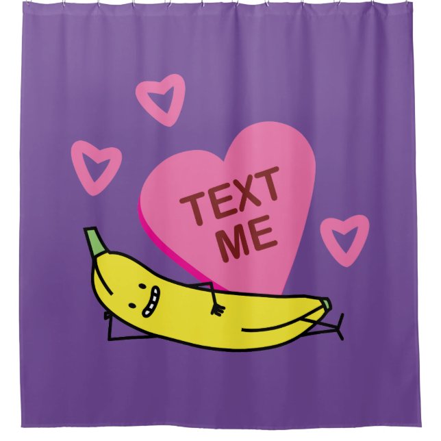 Banana Text Me Valentine lächelt Duschvorhang (Vorderseite)