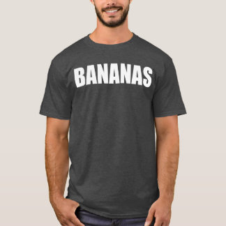 BANANAS Mike und Dave brauchen Hochzeitstage T-Shirt