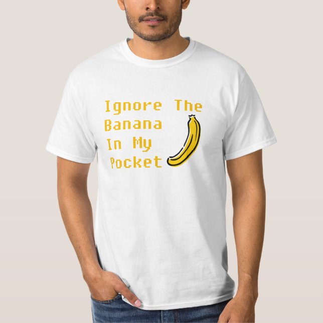 Banane in meiner Tasche T-Shirt (Vorderseite)