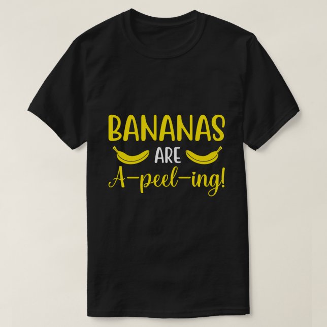 Bananen sind ein Schälen! T-Shirt (Design vorne)