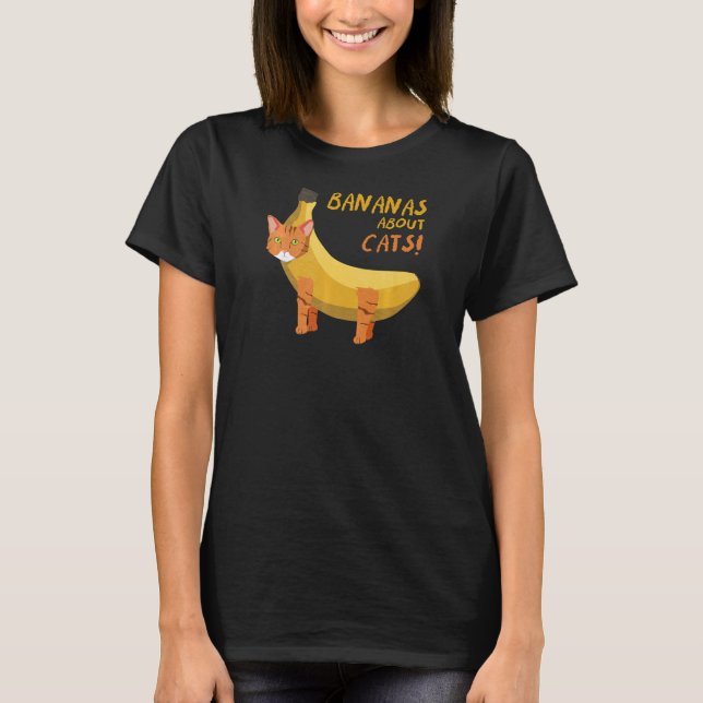 Bananen über Katzen (Angepasste Kürzung) T-Shirt (Vorderseite)
