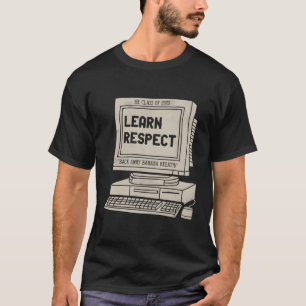 Bananenatmung Respekt lernen, denke ich, du sollte T-Shirt