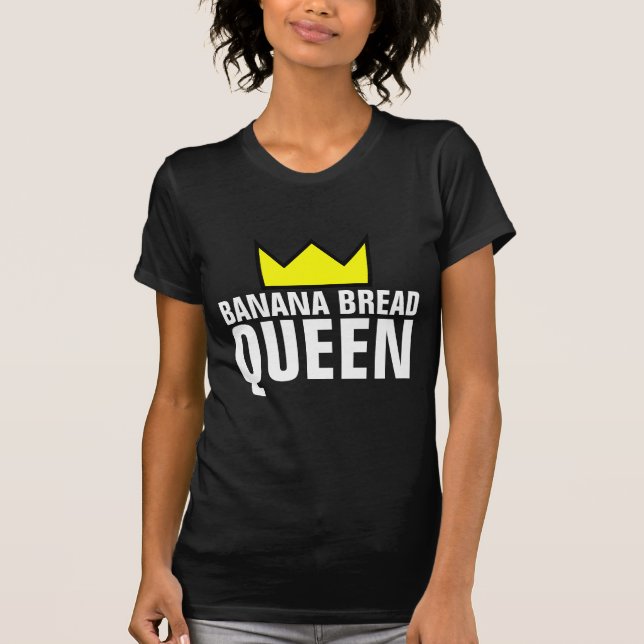 BANANENBREAD QUEEN T - SHIRT (Vorderseite)