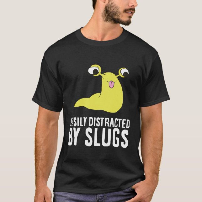 Bananenschnecke, leicht von Slugs abgelenkt T-Shirt (Vorderseite)