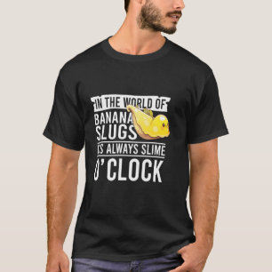 Bananenschnecken-Zitat für Schneckenfänger und Sch T-Shirt