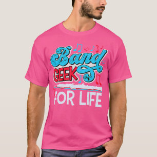 Band Geek for Life Marching Band Flutist Musiker T-Shirt