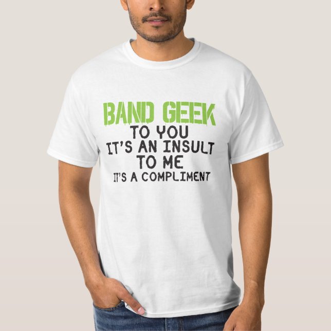 Band Geek Insult Funny Marching Band T-Shirt (Vorderseite)