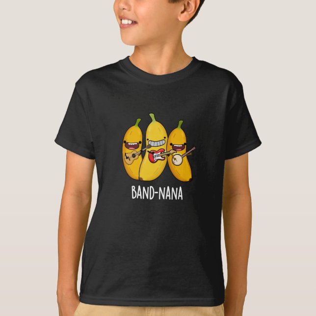 Band-nana Funny Fruit Banana Pun Dark BG T-Shirt (Vorderseite)