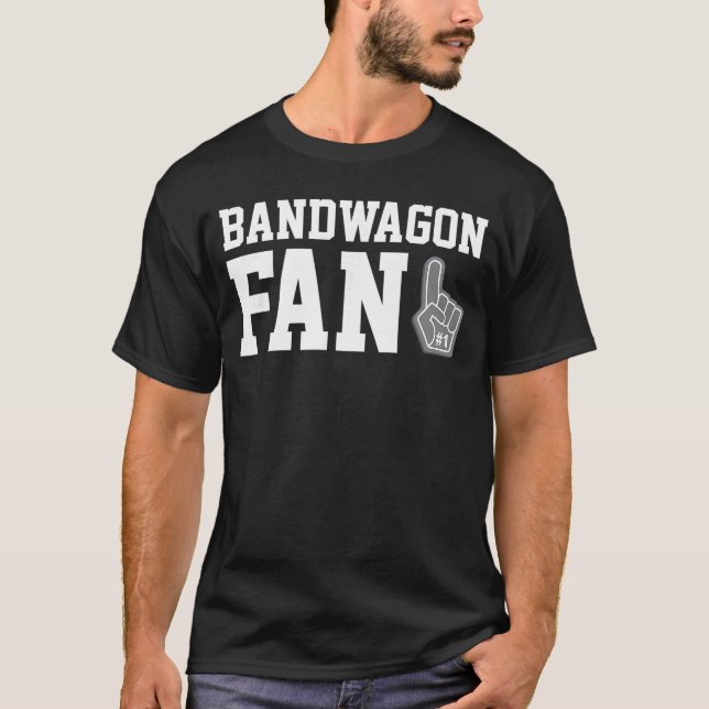 Bandwagon Fan funny sports fanatic team tshirt fri (Vorderseite)
